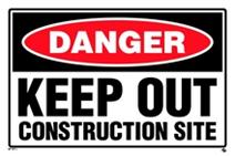 Danger - Keep Out Construction Site Sign
